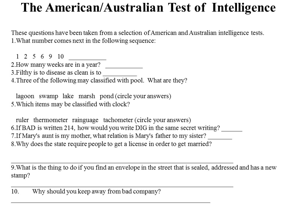 The American/Australian Test of Intelligence These questions have been taken from a selection of